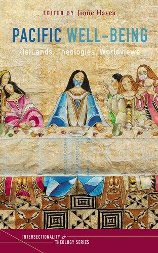 Pacific Well-Being: (Is)Lands, Theologies, Worldviews (Intersectionality and Theology Series) (PDF/EPUB Version)