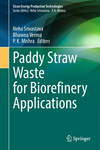 Paddy Straw Waste for Biorefinery Applications (Clean Energy Production Technologies) (PDF/EPUB Version)