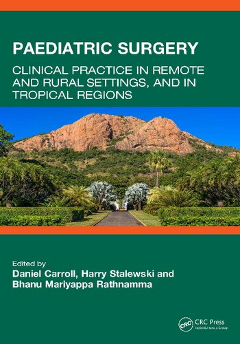 Paediatric Surgery: Clinical Practice in Remote and Rural Settings, and in Tropical Regions (PDF/EPUB Version)
