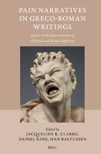 Pain Narratives in Greco-Roman Writings: Studies in the Representation of Physical and Mental Suffering (PDF/EPUB Version)

