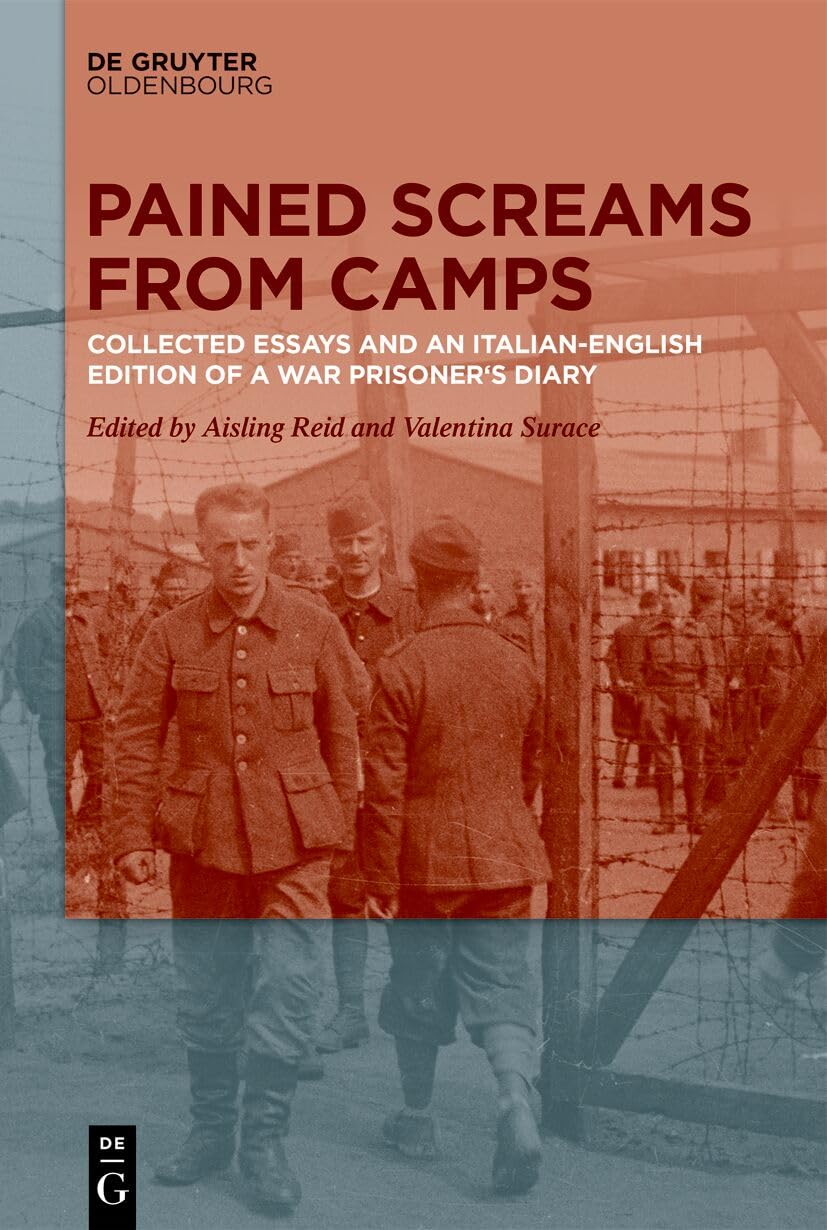 Pained Screams from Camps: Collected Essays and an Italian-English Edition of Aldo Quarisa's Diary (PDF/EPUB Version)