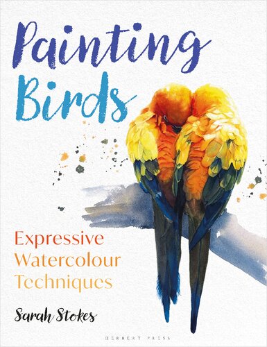 Painting Birds: Expressive Watercolour Techniques (PDF/EPUB Version)