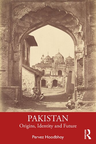 Pakistan: Origins, Identity and Future (PDF/EPUB Version)
