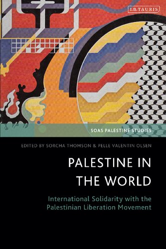 Palestine in the World: International Solidarity with the Palestinian Liberation Movement (PDF/EPUB Version)

