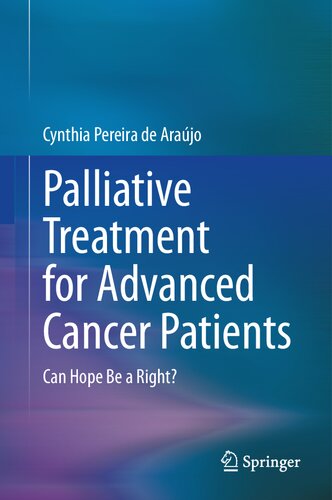 Palliative Treatment for Advanced Cancer Patients: Can Hope Be a Right? (PDF/EPUB Version)
