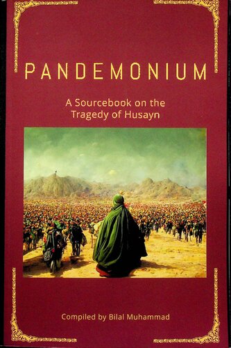 Pandemonium, A Sourcebook on the Tragedy of Husayn (PDF/EPUB Version)
