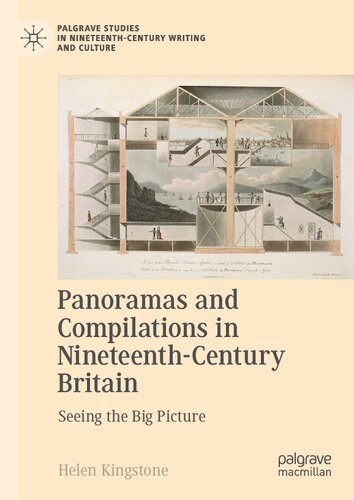 Panoramas and Compilations in Nineteenth-Century Britain: Seeing the Big Picture (Palgrave Studies in Nineteenth-Century Writing and Culture) (PDF/EPUB Version)
