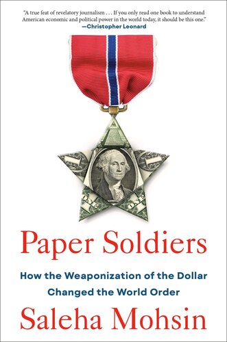 Paper Soldiers - How the Weaponization of the Dollar Changed the World Order (PDF/EPUB Version)