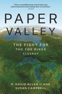 Paper Valley: The Fight for the Fox River Cleanup (PDF/EPUB Version)
