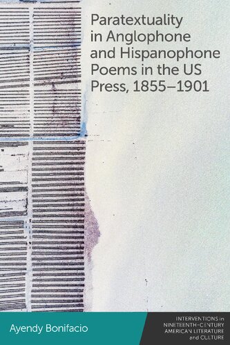 Paratextuality in Anglophone and Hispanophone Poems in the US Press, 1855–1901 (PDF/EPUB Version)