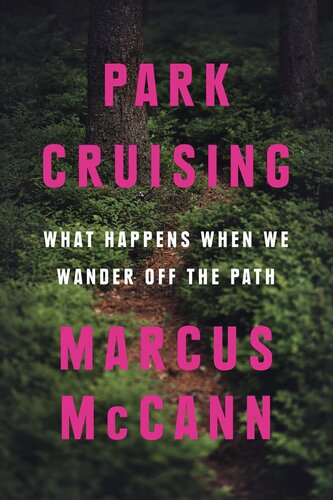 Park Cruising: What Happens When We Wander Off the Path (PDF/EPUB Version)
