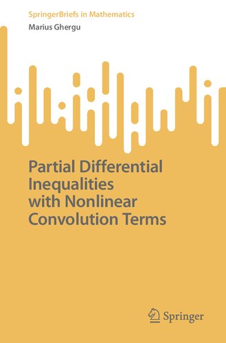 Partial Differential Inequalities with Nonlinear Convolution Terms (SpringerBriefs in Mathematics) (PDF/EPUB Version)
