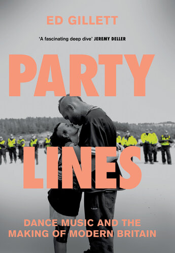 Party Lines: Dance Music and the Making of Modern Britain (PDF/EPUB Version)
