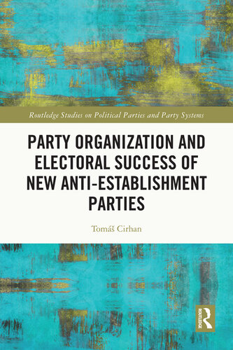 Party Organization and Electoral Success of New Anti-establishment Parties (PDF/EPUB Version)
