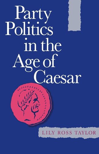 Party Politics in the Age of Caesar (PDF/EPUB Version)
