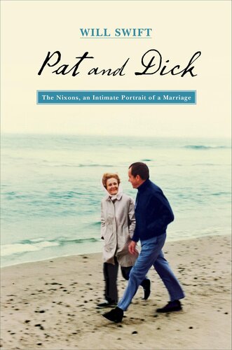 Pat and Dick: The Nixons, an Intimate Portrait of a Marriage (PDF/EPUB Version)
