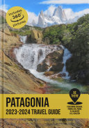 Patagonia Travel Guide 2023-2024 (PDF/EPUB Version)
