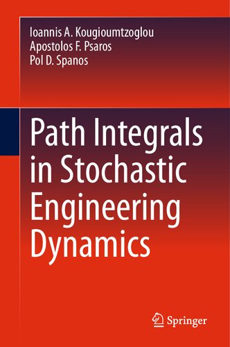 Path Integrals in Stochastic Engineering Dynamics (PDF/EPUB Version)