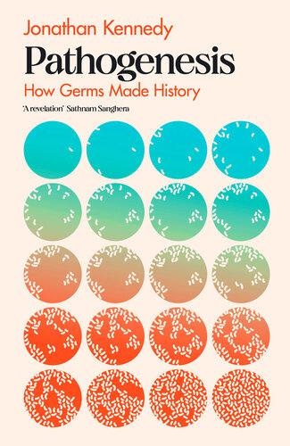 Pathogenesis: How Infectious Diseases Shaped Human History (PDF/EPUB Version)
