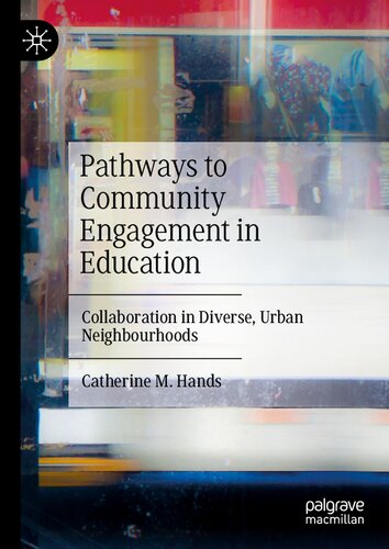 Pathways to Community Engagement in Education: Collaboration in Diverse, Urban Neighbourhoods (PDF/EPUB Version)
