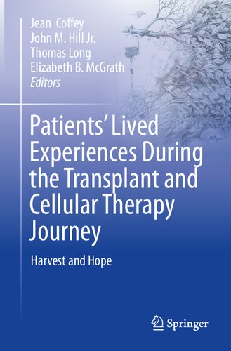 Patients’ Lived Experiences During the Transplant and Cellular Therapy Journey: Harvest and Hope (PDF/EPUB Version)
