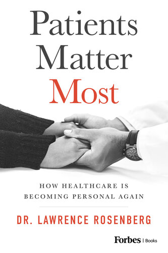 Patients Matter Most : How Healthcare Is Becoming Personal Again (PDF/EPUB Version)
