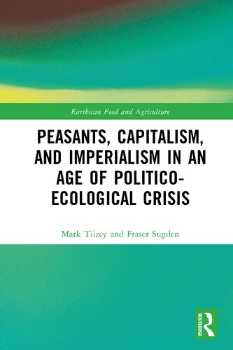 Peasants, Capitalism, and Imperialism in an Age of Politico-ecological Crisis (PDF/EPUB Version)