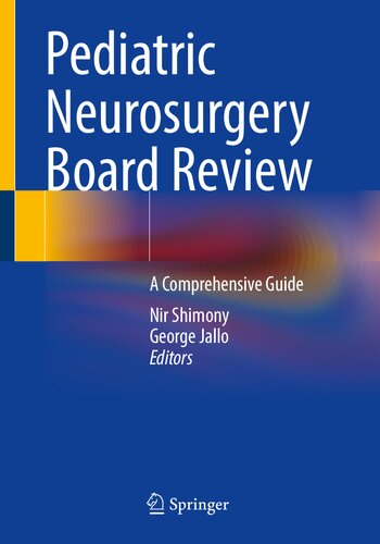 Pediatric Neurosurgery Board Review: A Comprehensive Guide (PDF/EPUB Version)
