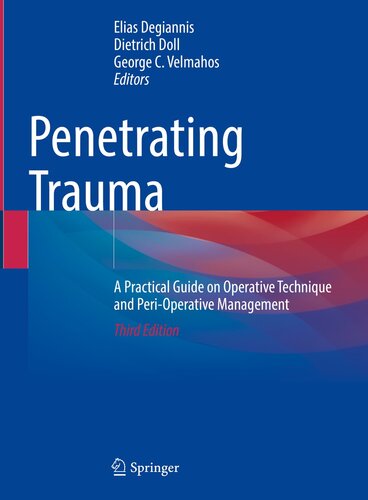Penetrating Trauma: A Practical Guide on Operative Technique and Peri-Operative Management (PDF/EPUB Version)