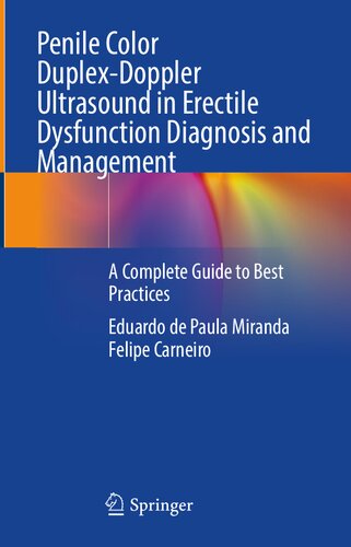 Penile Color Duplex-Doppler Ultrasound in Erectile Dysfunction Diagnosis and Management: A Complete Guide to Best Practices (PDF/EPUB Version)