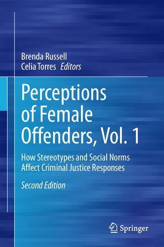 Perceptions of Female Offenders, Vol. 1: How Stereotypes and Social Norms Affect Criminal Justice Responses (PDF/EPUB Version)
