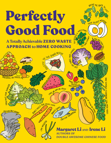 Perfectly Good Food: A Totally Achievable Zero Waste Approach to Home Cooking (PDF/EPUB Version)
