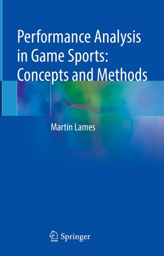 Performance Analysis in Game Sports: Concepts and Methods: Concepts and Methods (PDF/EPUB Version)
