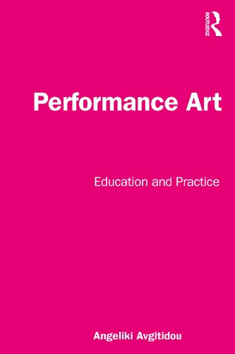 Performance Art: Education and Practice (PDF/EPUB Version)
