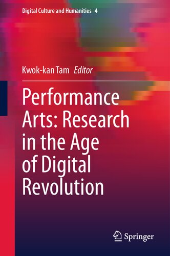 Performance Arts: Research in the Age of Digital Revolution (Digital Culture and Humanities, 4) (PDF/EPUB Version)
