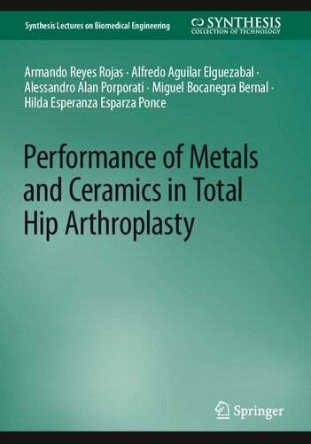 Performance of Metals and Ceramics in Total Hip Arthroplasty (PDF/EPUB Version)
