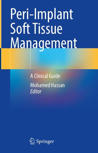 Peri-Implant Soft Tissue Management: A Clinical Guide (PDF/EPUB Version)