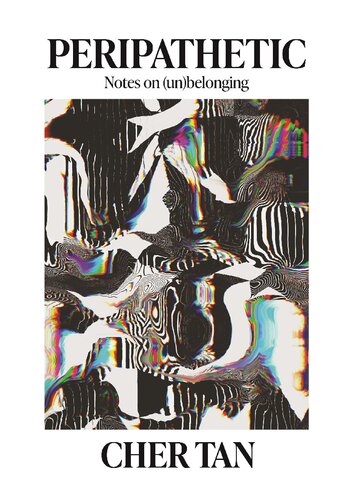Peripathetic: Notes on (Un)belonging (PDF/EPUB Version)