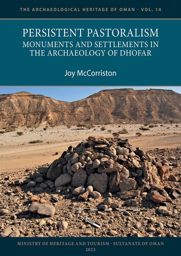 Persistent Pastoralism: Monuments and Settlements in the Archaeology of Dhofar (Archaeological Heritage of Oman, 10) (PDF/EPUB Version)
