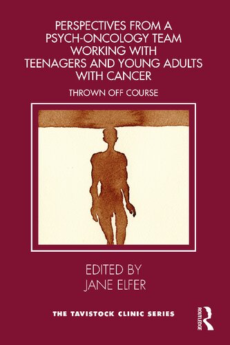 Perspectives from a Psych-Oncology Team Working with Teenagers and Young Adults with Cancer: Thrown Off Course (PDF/EPUB Version)
