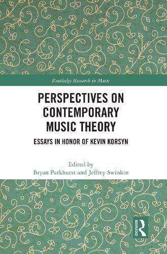 Perspectives on Contemporary Music Theory: Essays in Honor of Kevin Korsyn (PDF/EPUB Version)
