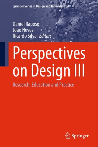 Perspectives on Design III: Research, Education and Practice (Springer Series in Design and Innovation, 34) (PDF/EPUB Version)