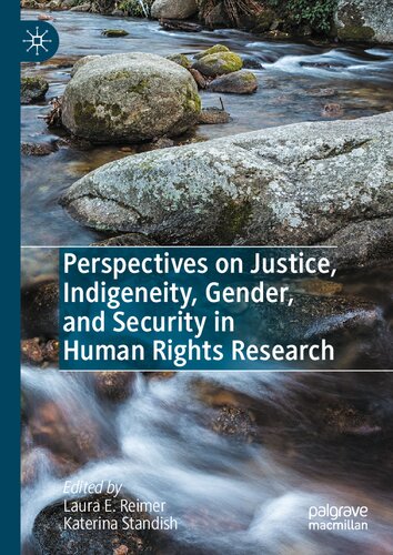 Perspectives on Justice, Indigeneity, Gender, and Security in Human Rights Research (PDF/EPUB Version)
