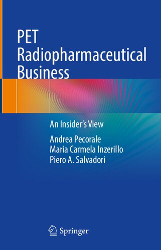 PET Radiopharmaceutical Business: An Insider's View (PDF/EPUB Version)