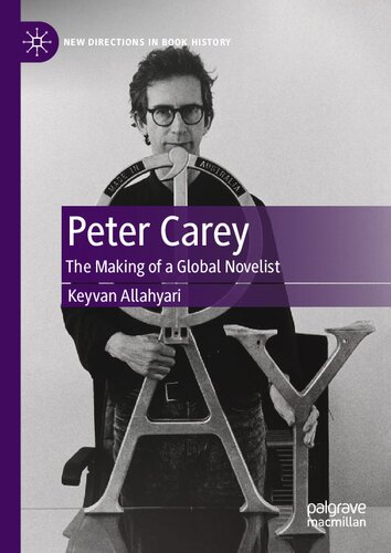 Peter Carey: The Making of a Global Novelist (PDF/EPUB Version)
