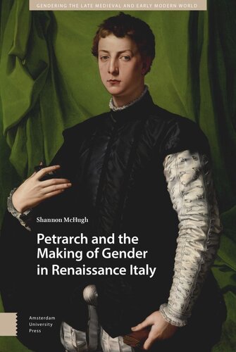 Petrarch and the Making of Gender in Renaissance Italy (PDF/EPUB Version)
