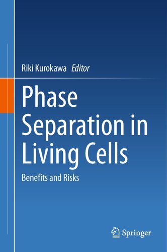 Phase Separation in Living Cells: Benefits and Risks (PDF/EPUB Version)

