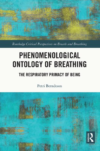 Phenomenological Ontology of Breathing: The Respiratory Primacy of Being (PDF/EPUB Version)

