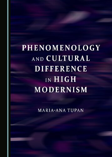 Phenomenology and Cultural Difference in High Modernism (PDF/EPUB Version)
