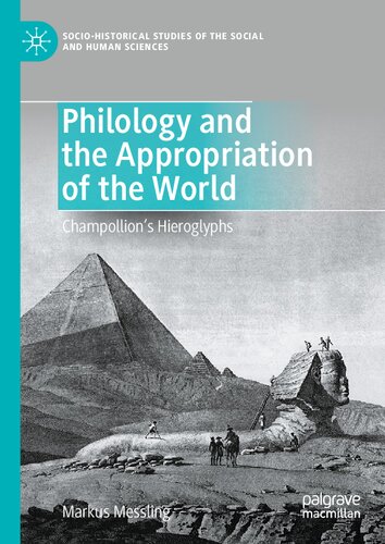 Philology and the Appropriation of the World: Champollion’s Hieroglyphs (PDF/EPUB Version)
